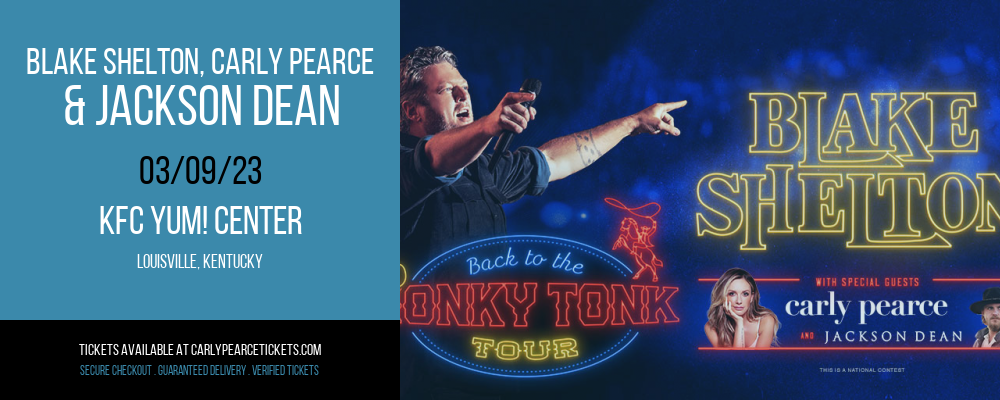 Blake Shelton, Carly Pearce & Jackson Dean at Carly Pearce Tickets tickets Blake Shelton, Carly Pearce & Jackson Dean at Carly Pearce Tickets